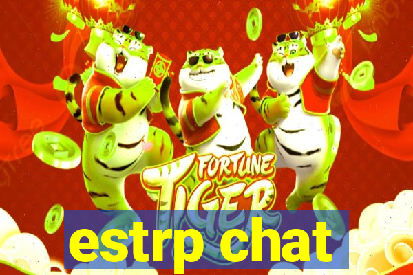 estrp chat