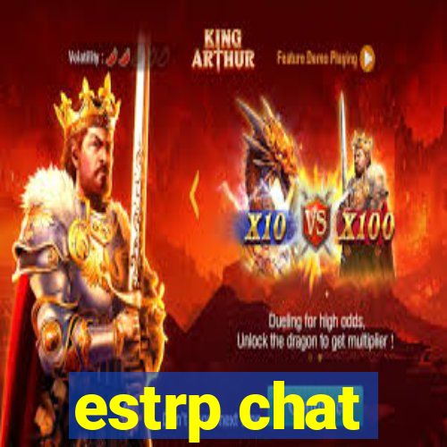 estrp chat