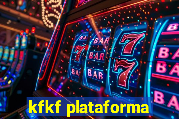 kfkf plataforma