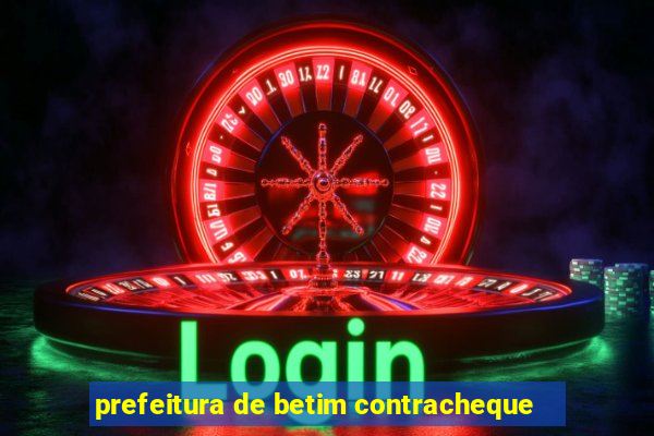 prefeitura de betim contracheque