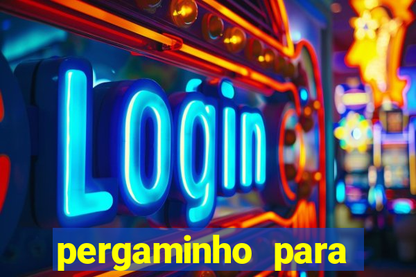 pergaminho para escrever dentro