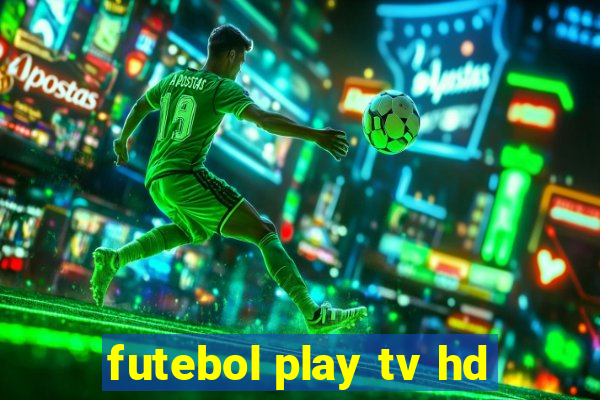 futebol play tv hd