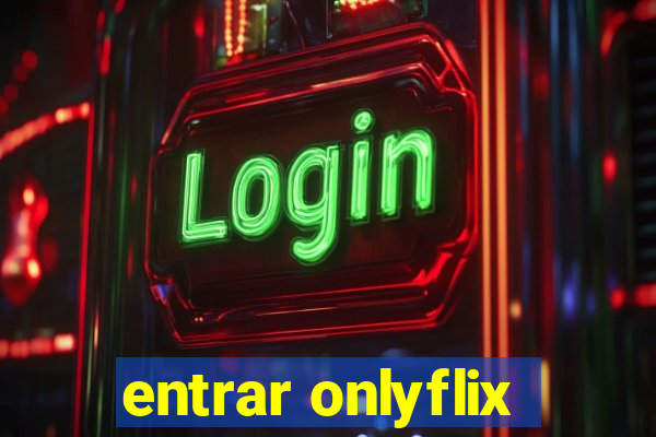 entrar onlyflix