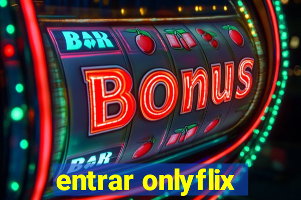 entrar onlyflix