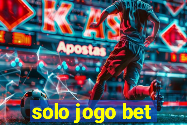 solo jogo bet