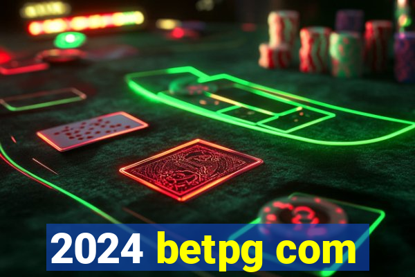 2024 betpg com