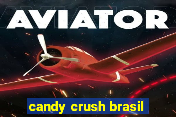 candy crush brasil