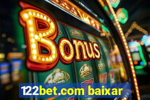 122bet.com baixar