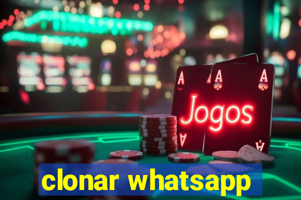 clonar whatsapp