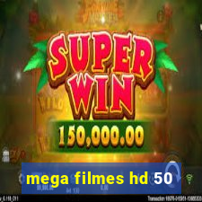 mega filmes hd 50