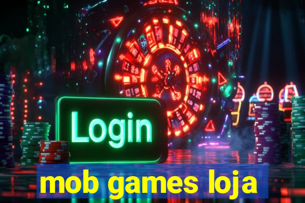 mob games loja