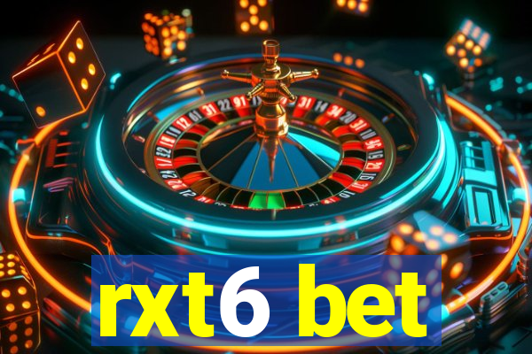 rxt6 bet