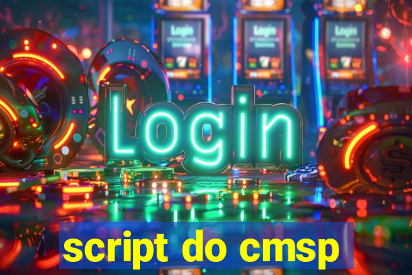 script do cmsp