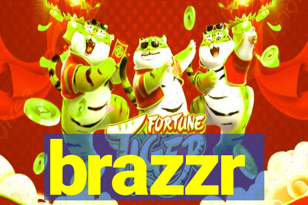 brazzr