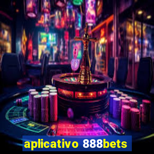 aplicativo 888bets