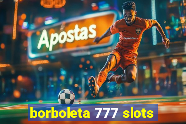 borboleta 777 slots