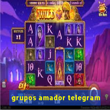 grupos amador telegram