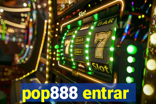 pop888 entrar