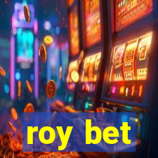 roy bet