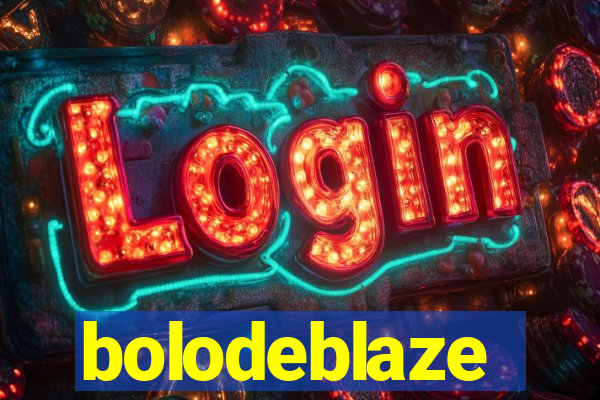 bolodeblaze