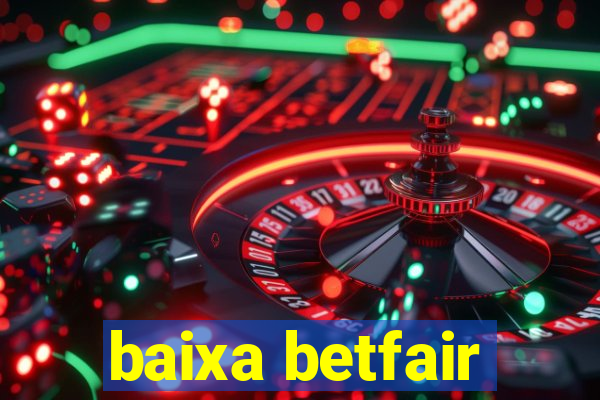 baixa betfair