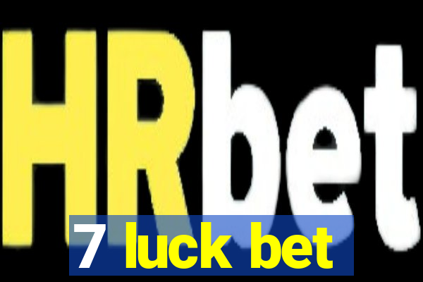 7 luck bet