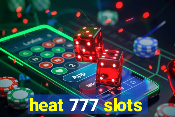 heat 777 slots