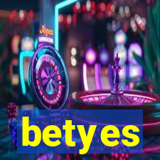 betyes