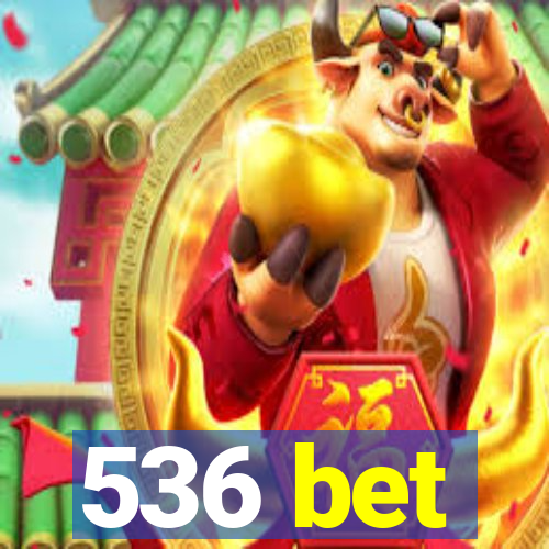 536 bet