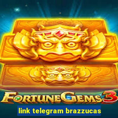 link telegram brazzucas