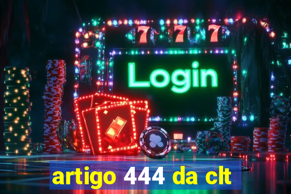 artigo 444 da clt