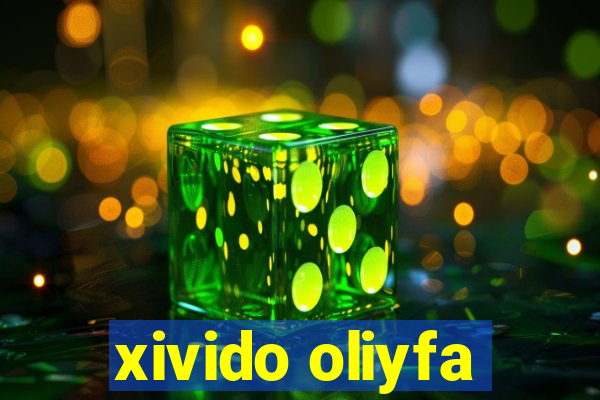 xivido oliyfa