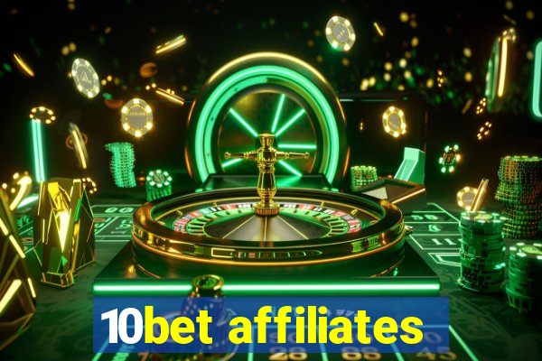 10bet affiliates