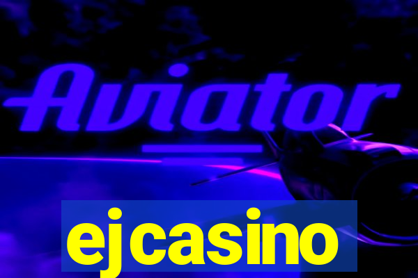 ejcasino