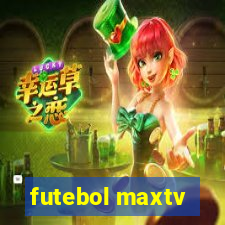 futebol maxtv