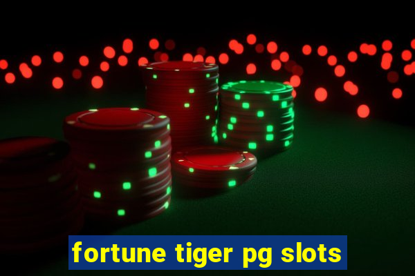 fortune tiger pg slots