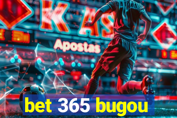 bet 365 bugou