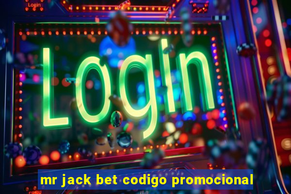 mr jack bet codigo promocional