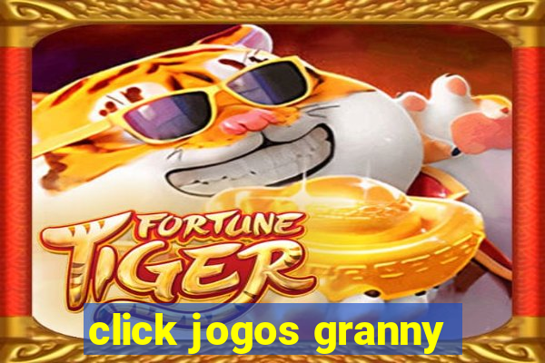 click jogos granny