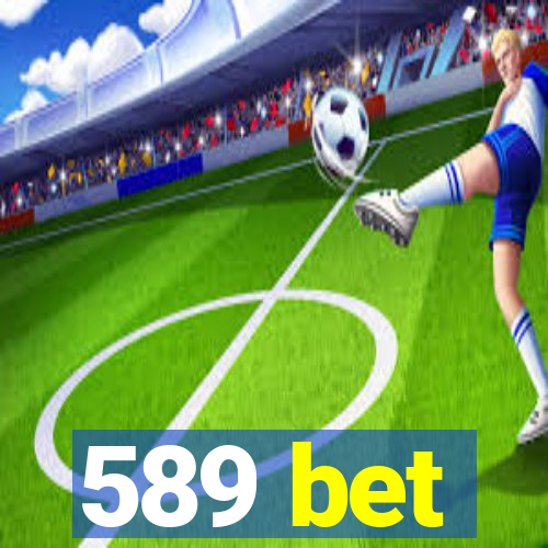 589 bet