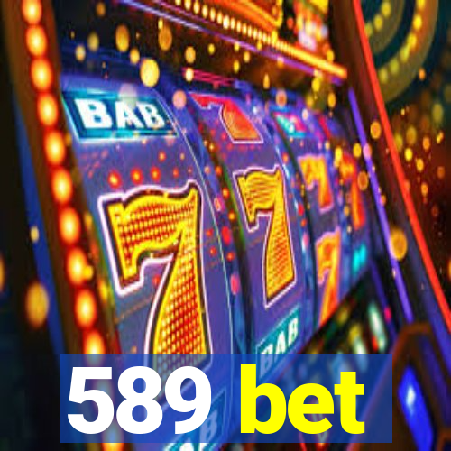 589 bet