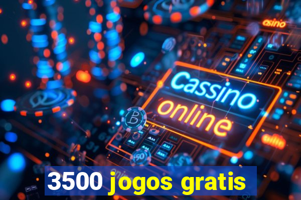 3500 jogos gratis