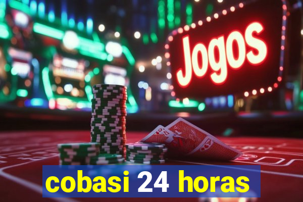 cobasi 24 horas