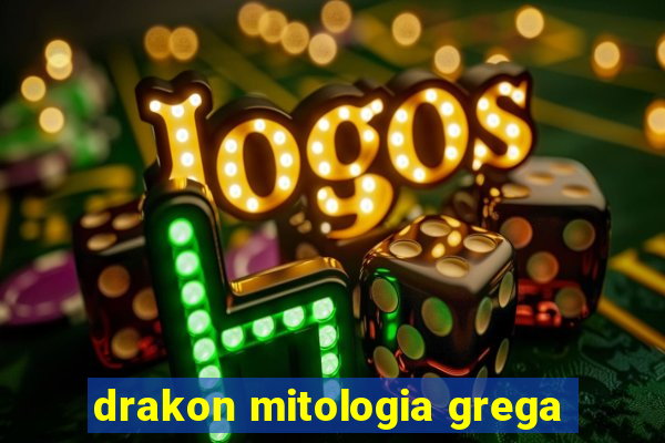 drakon mitologia grega