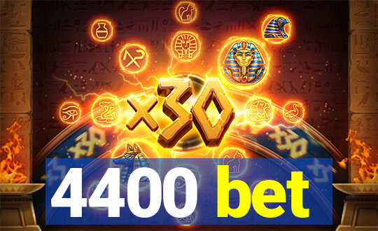 4400 bet