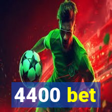 4400 bet