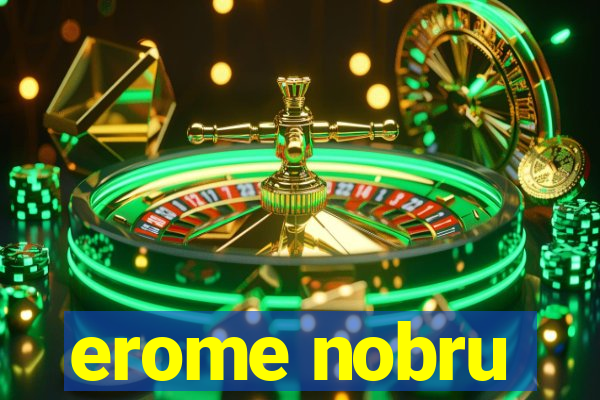 erome nobru