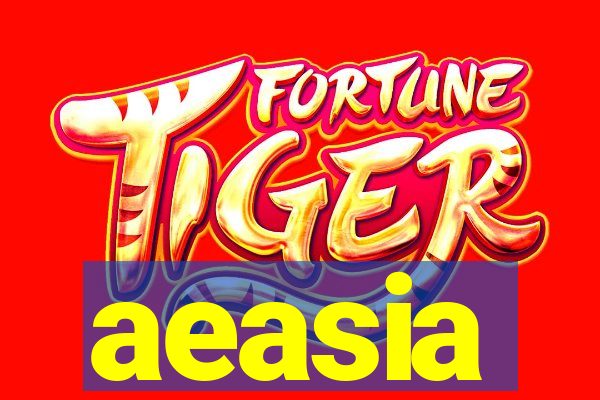 aeasia