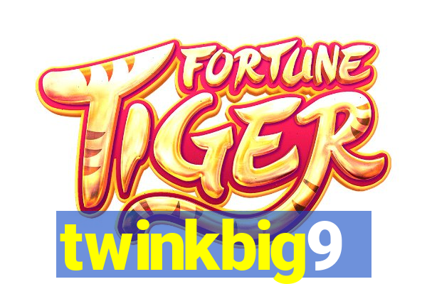 twinkbig9