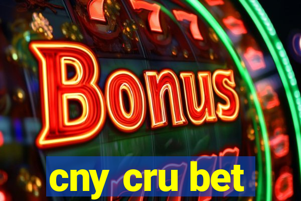 cny cru bet